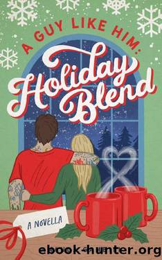 A Guy Like Him: Holiday Blend by Amanda Gambill