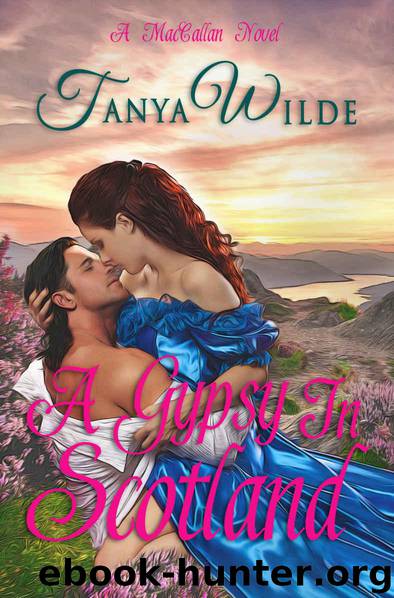 A Gypsy in Scotland (MacCallan Clan Book 1) by Wilde Tanya