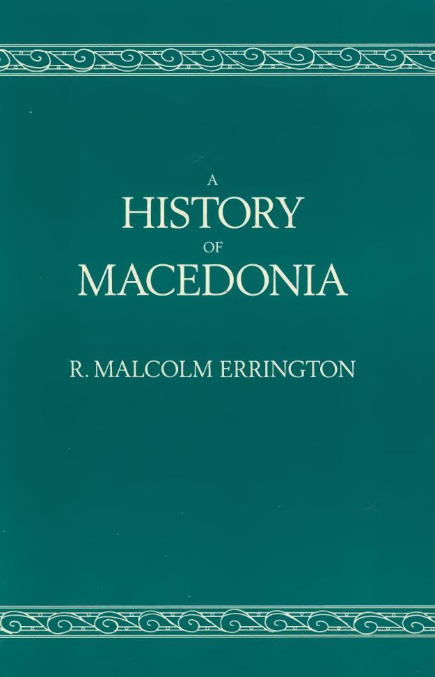A HISTORY OF MACEDONIA by R.MALCOLM ERRINGTON