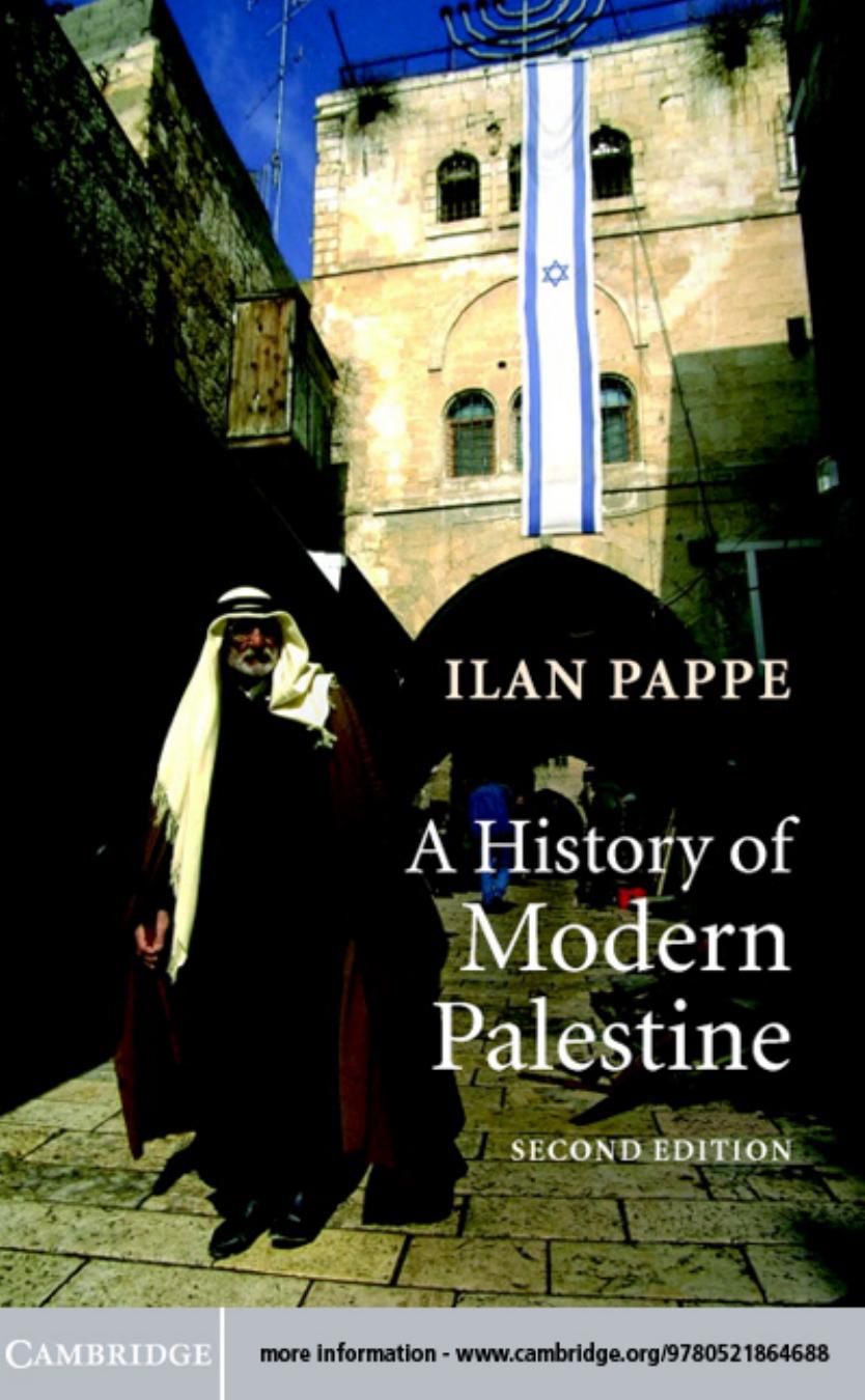 A HISTORY OF MODERN PALESTINE: One Land, Two Peoples by ILAN PAPPE