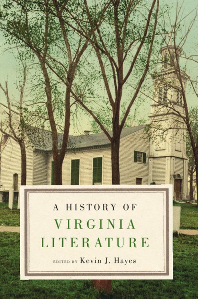 A HISTORY OF VIRGINIA LITERATURE by KEVIN J. HAYES