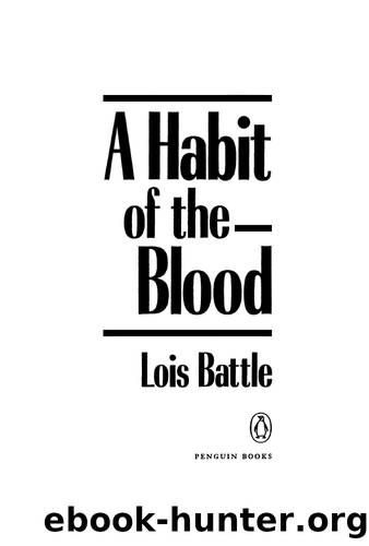 A Habit of the Blood by Lois Battle