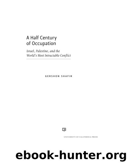 A Half Century of Occupation by Shafir Gershon;
