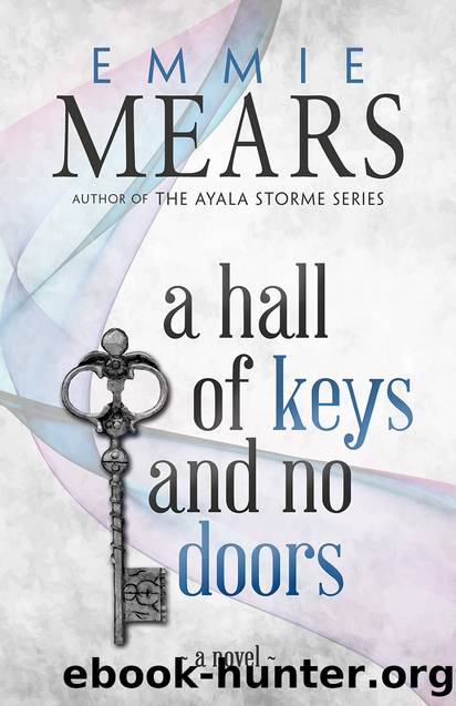 A Hall of Keys and No Doors by Emmie Mears