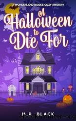 A Halloween to Die For by M.P. Black