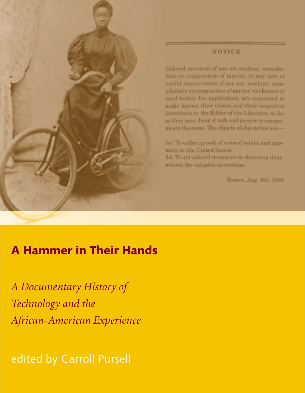 A Hammer in Their Hands: A Documentary History of Technology and the African-American Experience by Carroll W. Pursell