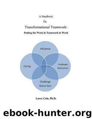 A Handbook On Transformational Teamwork by Larry Cole