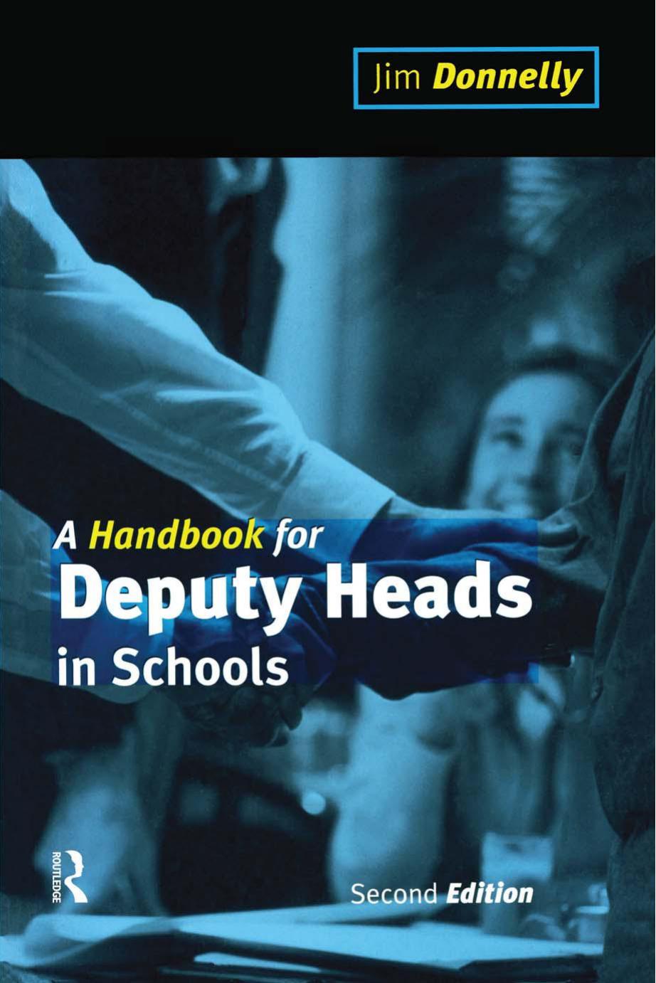 A Handbook for Deputy Heads in Schools by Jim Jim Donnelly