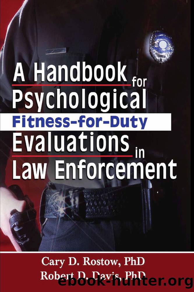 A Handbook for Psychological Fitness-For-Duty Evaluations in Law Enforcement by Rostow Cary D.;Davis Robert D.; & Robert D. Davis