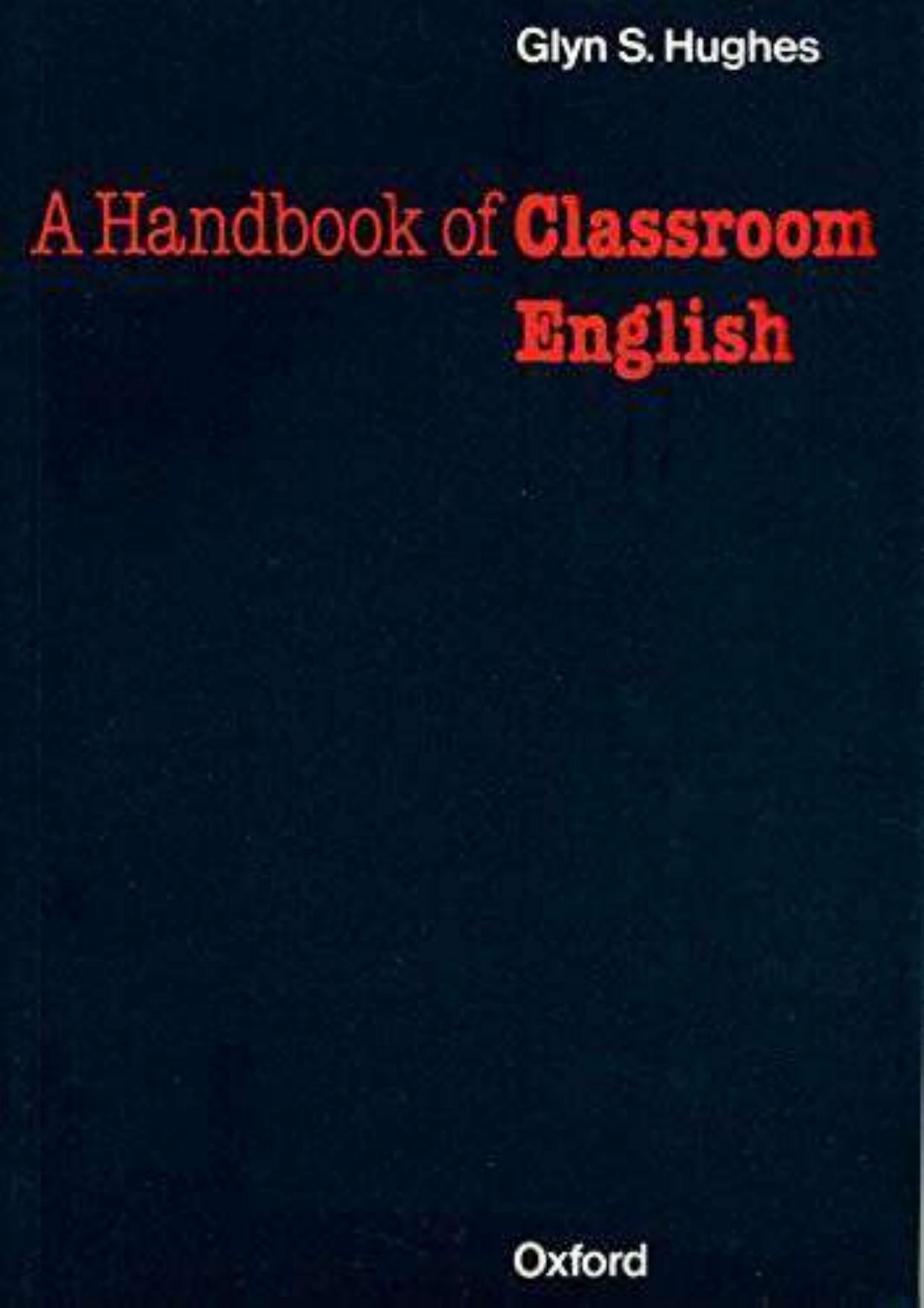 A Handbook of Classroom English (Properly Cut and Bookmarked) by Glyn S. Hughes