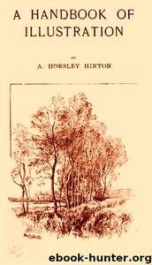 A Handbook of Illustration by A. Horsley Hinton