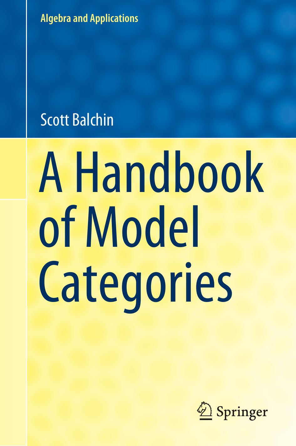 A Handbook of Model Categories by Scott Balchin