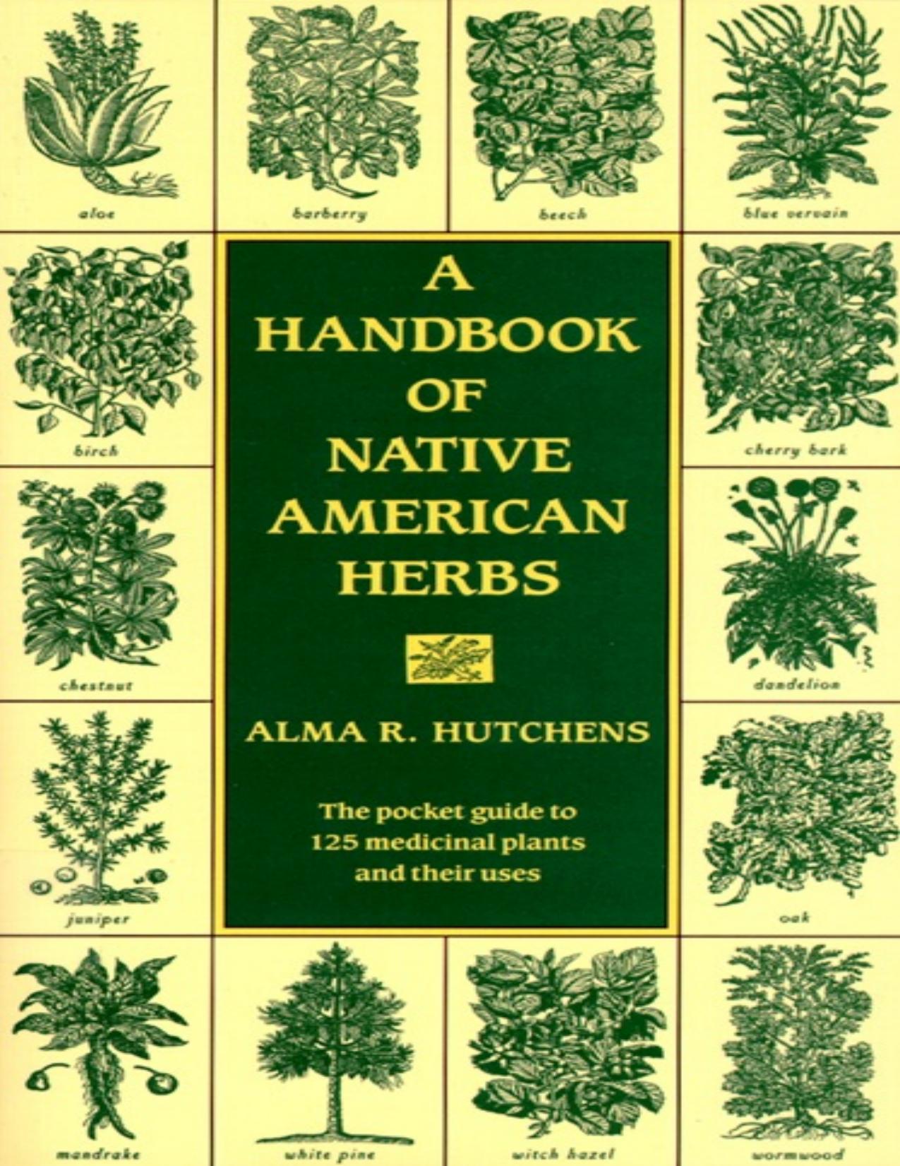 A Handbook of Native American Herbs PDF EBook Download-FREE by Alma R. Hutchens