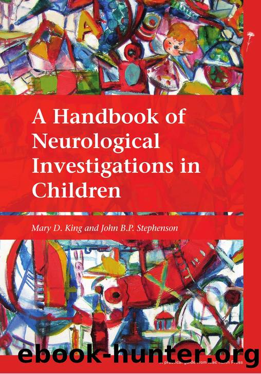 A Handbook of Neurological Investigations in Children by Mary D. King; Mary King