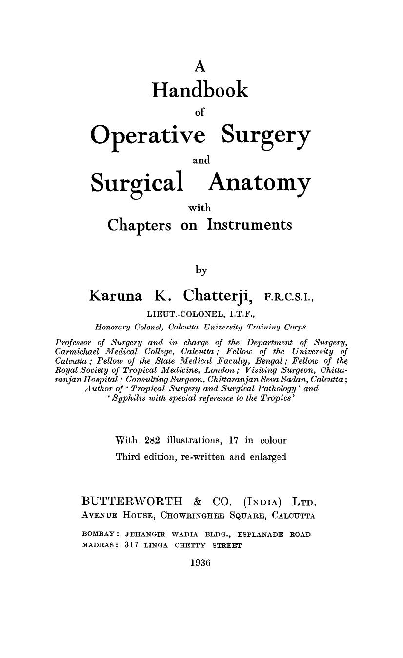 A Handbook of Operative Surgery and Surgical Anatomy. With Chapters on Instruments by Karuna K. Chatterji (Eds.)