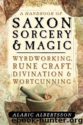 A Handbook of Saxon Sorcery & Magic by Alaric Albertsson