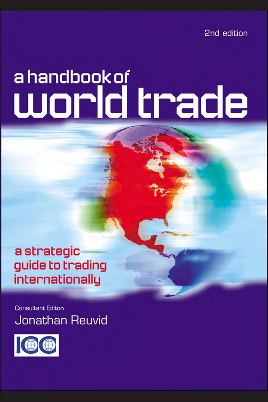 A Handbook of World Trade: A Strategic Guide to Trading Internationally by Jonathan Reuvid