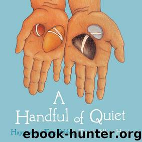 A Handful of Quiet: Happiness in Four Pebbles by Thich Nhat Hanh