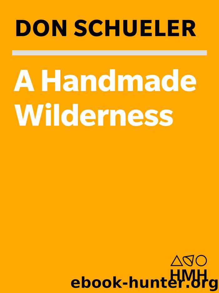A Handmade Wilderness by Donald Schueler