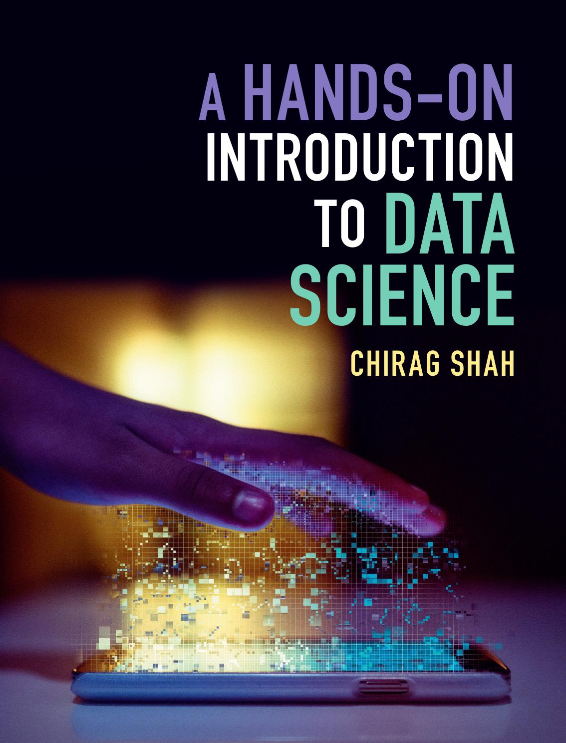 A Hands-On Introduction to Data Science by Chirag Shah