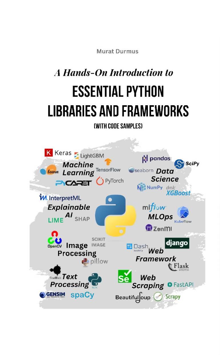 A Hands-On Introduction to Essential Python Libraries and Frameworks (With Code Samples) by Murat.Durmus@aisoma.de