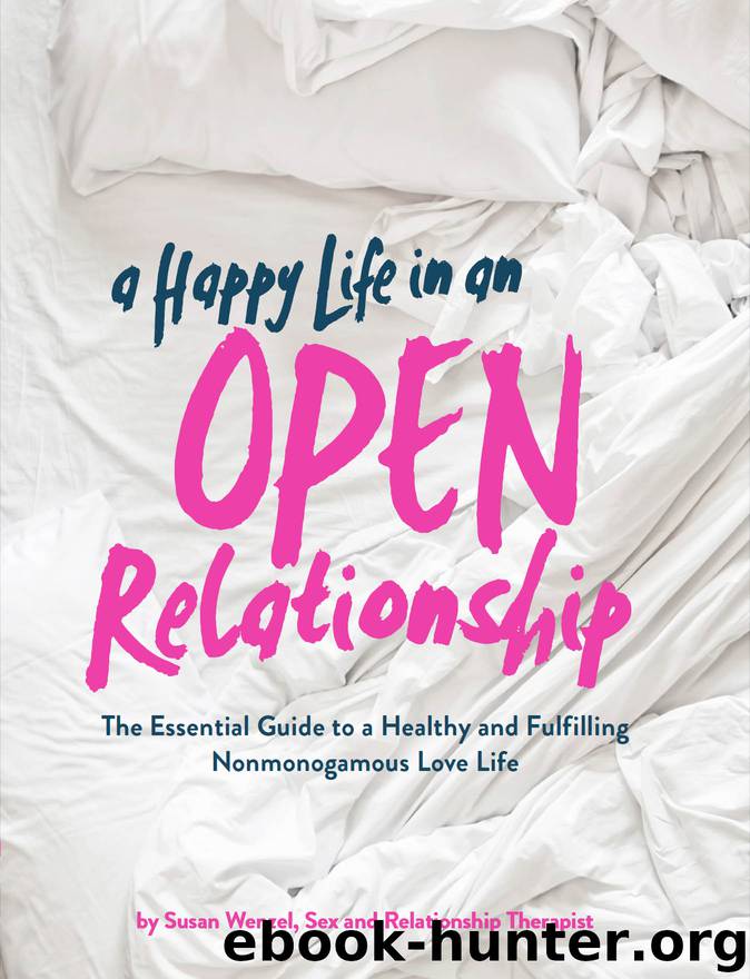 A Happy Life in an Open Relationship by Susan Wenzel