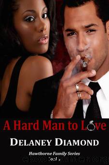 A Hard Man to Love by Delaney Diamond