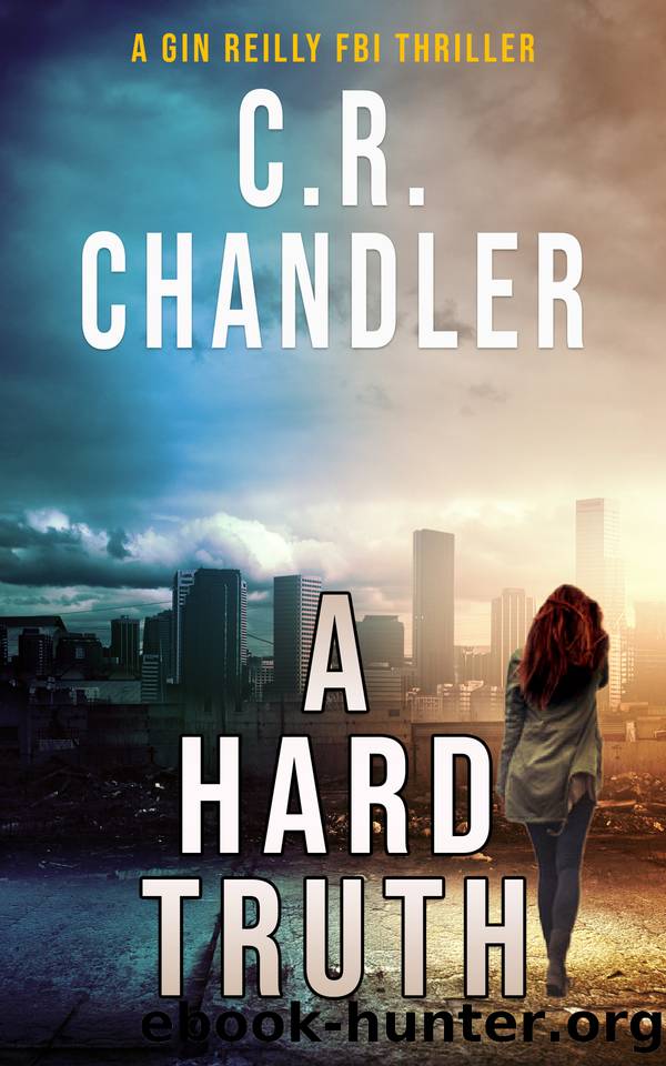 A Hard Truth by C. R. Chandler