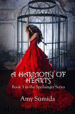 A Harmony of Hearts_Book 3_Spellsinger Series by Amy Sumida