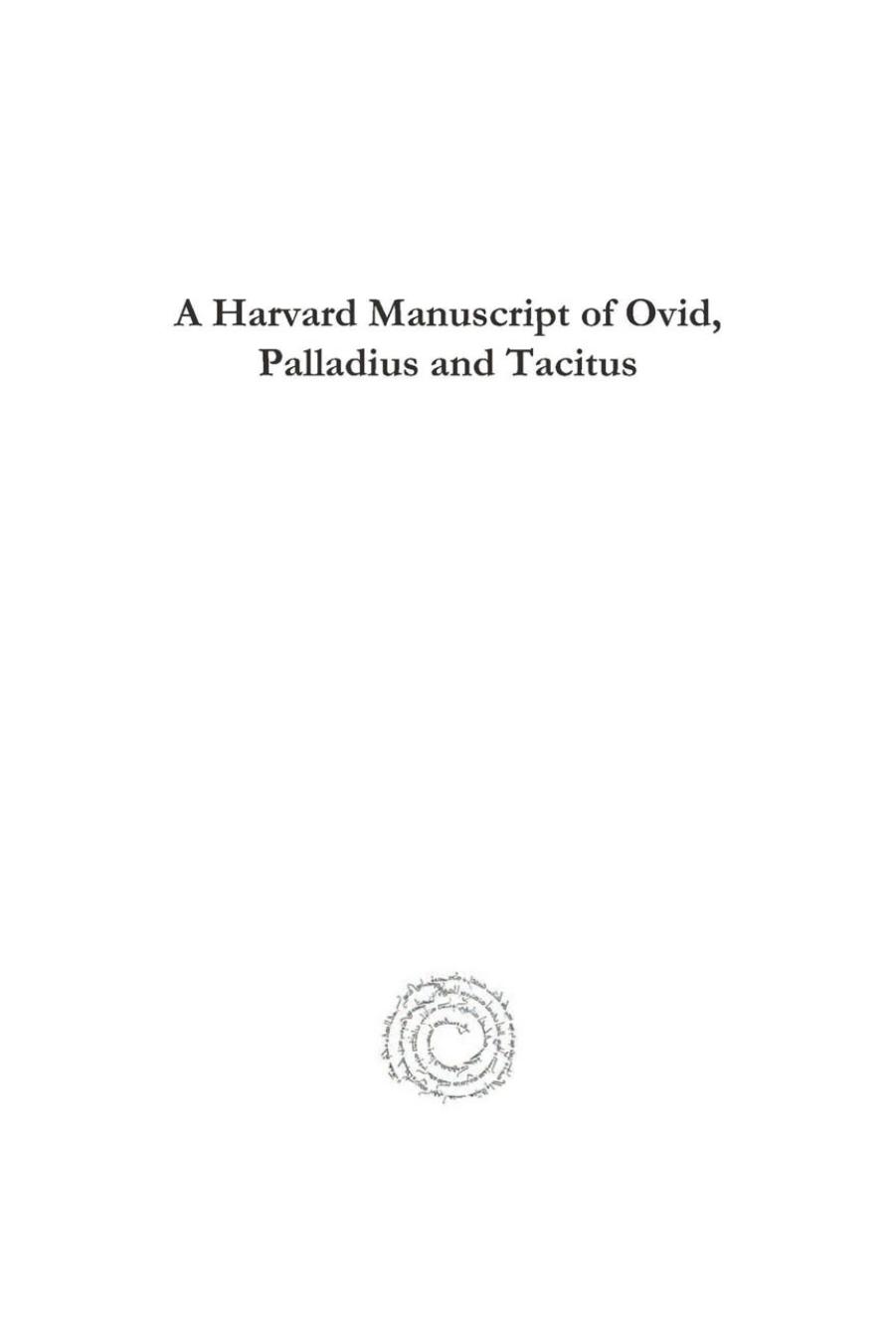 A Harvard Manuscript of Ovid, Palladius and Tacitus by Edward Kennard Rand