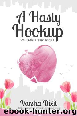 A Hasty Hookup by Varsha Dixit