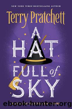 A Hat Full of Sky (Discworld Book 32) by Terry Pratchett