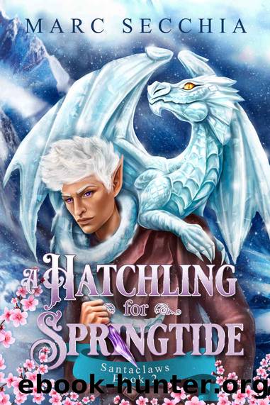 A Hatchling for Springtide (Santaclaws Book 2) by Marc Secchia