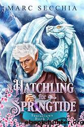 A Hatchling for Springtide by Secchia Marc