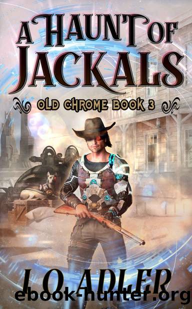 A Haunt of Jackals (Old Chrome Book 3) by I.O. Adler