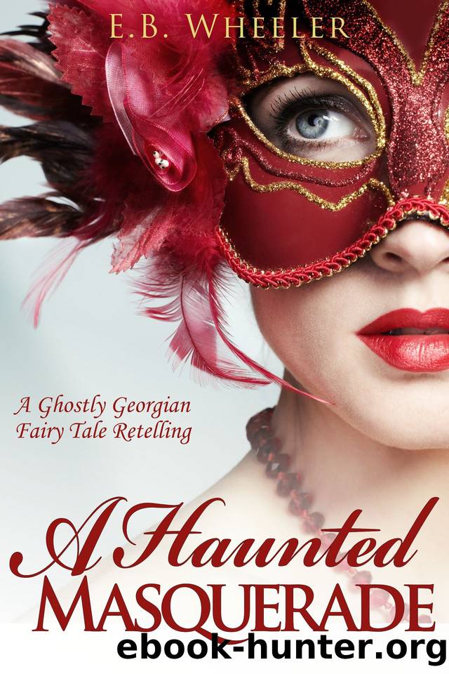 A Haunted Season: A Ghostly Georgian Fairy Tale Retelling by Wheeler E.B