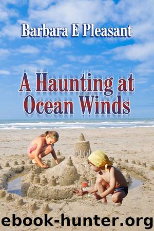 A Haunting at Ocean Winds by Barbara E Pleasant