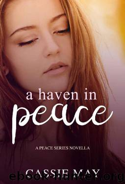A Haven in Peace: A Peace Series Novella by Cassie May