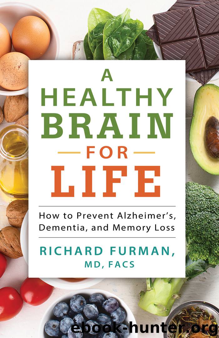 A Healthy Brain for Life: How to Prevent Alzheimer's, Dementia, and Memory Loss by Richard Furman