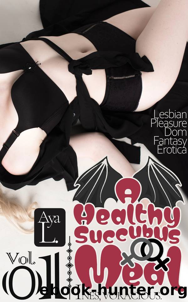 A Healthy Succubus Meal Vol 01 by Aya L