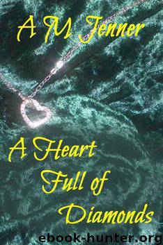 A Heart Full of Diamonds by A.M. Jenner