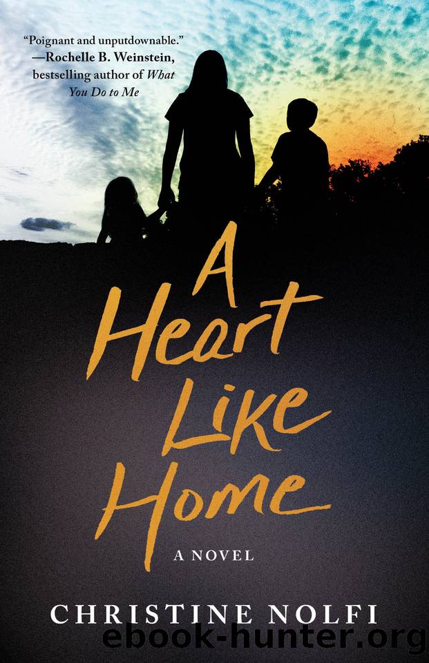 A Heart Like Home: A Novel by Christine Nolfi