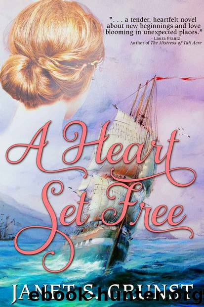 A Heart Set Free by Janet S. Grunst