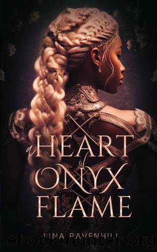 A Heart of Onyx Flame by Ravenhill Lina