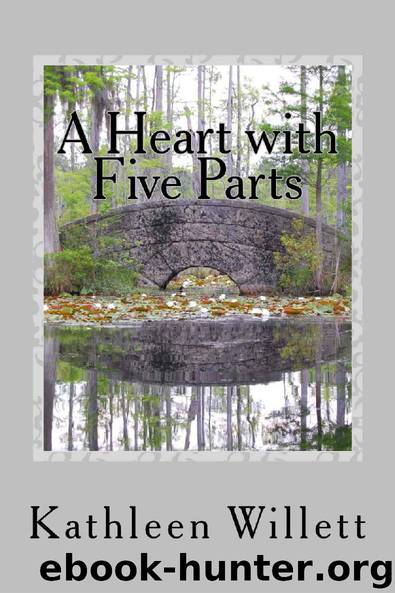 A Heart with Five Parts by Kathleen Willett
