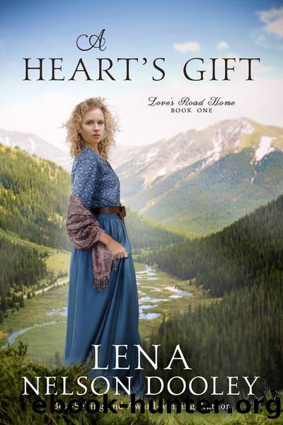 A Heart's Gift by Lena Nelson Dooley