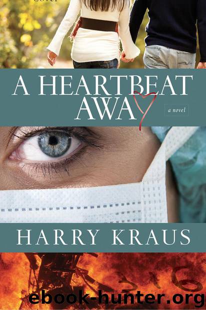 A Heartbeat Away: A Novel by Harry Kraus
