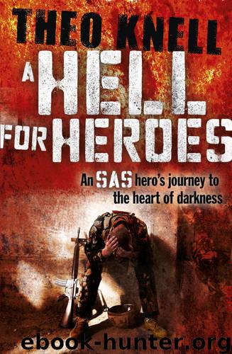 A Hell for Heroes by Theo Knell