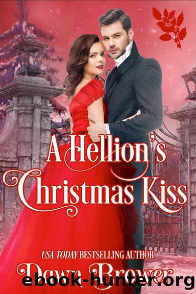 A Hellionâs Christmas Kiss by Dawn Brower