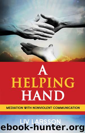 A Helping Hand : Mediation with Nonviolent Communication by Liv Larsson